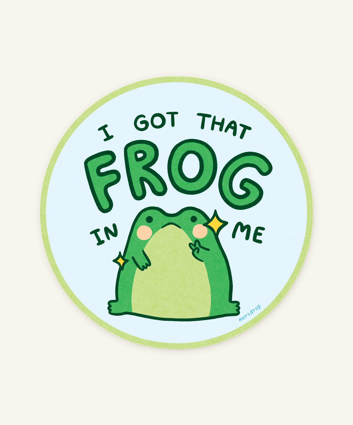 Got that Frog in Me Vinyl Sticker
