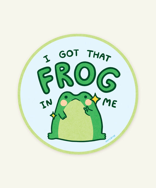 Got that Frog in Me Vinyl Sticker