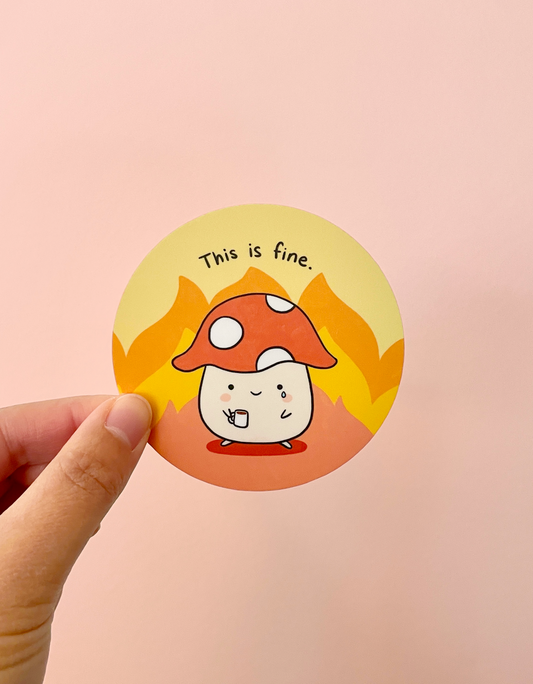 This is Fine Mushroom Vinyl Sticker